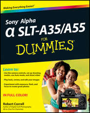 бесплатно читать книгу Sony Alpha SLT-A35 / A55 For Dummies автора Robert Correll