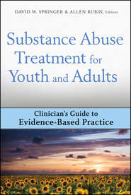 бесплатно читать книгу Substance Abuse Treatment for Youth and Adults автора Allen Rubin