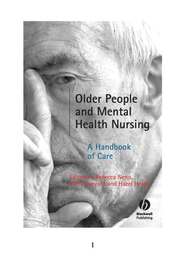 бесплатно читать книгу Older People and Mental Health Nursing автора Rebecca Neno