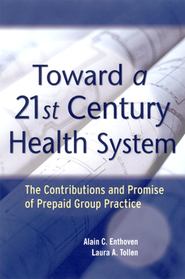 бесплатно читать книгу Toward a 21st Century Health System автора Laura Tollen