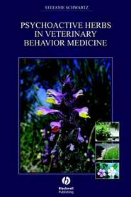 бесплатно читать книгу Psychoactive Herbs in Veterinary Behavior Medicine автора 