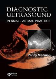 бесплатно читать книгу Diagnostic Ultrasound in Small Animal Practice автора 