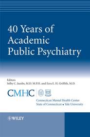 бесплатно читать книгу 40 Years of Academic Public Psychiatry автора Selby Jacobs