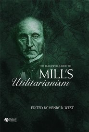 бесплатно читать книгу The Blackwell Guide to Mill's Utilitarianism автора 