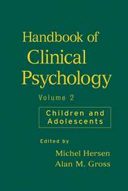 бесплатно читать книгу Handbook of Clinical Psychology, Volume 2 автора Michel Hersen