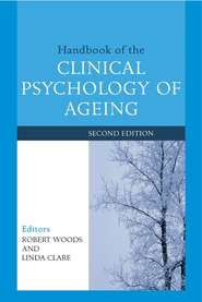 бесплатно читать книгу Handbook of the Clinical Psychology of Ageing автора Linda Clare