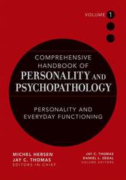бесплатно читать книгу Comprehensive Handbook of Personality and Psychopathology, Personality and Everyday Functioning автора Daniel Segal