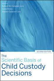бесплатно читать книгу The Scientific Basis of Child Custody Decisions автора Louis Kraus