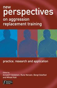 бесплатно читать книгу New Perspectives on Aggression Replacement Training автора Bengt Daleflod