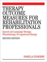 бесплатно читать книгу Therapy Outcome Measures for Rehabilitation Professionals автора Pamela Enderby