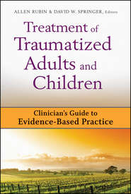 бесплатно читать книгу Treatment of Traumatized Adults and Children автора Allen Rubin
