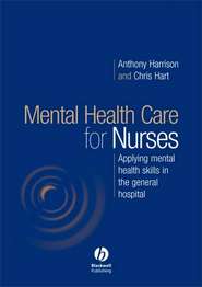 бесплатно читать книгу Mental Health Care for Nurses автора Chris Hart