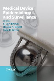 бесплатно читать книгу Medical Device Epidemiology and Surveillance автора Dale Tavris