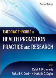 бесплатно читать книгу Emerging Theories in Health Promotion Practice and Research автора Richard Crosby