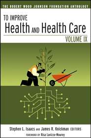 бесплатно читать книгу To Improve Health and Health Care автора Risa Lavizzo-Mourey