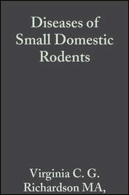 бесплатно читать книгу Diseases of Small Domestic Rodents автора Virginia C. G. Richardson