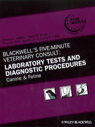 бесплатно читать книгу Blackwell's Five-Minute Veterinary Consult: Laboratory Tests and Diagnostic Procedures автора Francis Smith