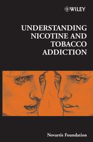 бесплатно читать книгу Understanding Nicotine and Tobacco Addiction автора Gregory Bock