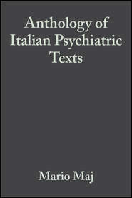 бесплатно читать книгу Anthology of Italian Psychiatric Texts автора Mario Maj