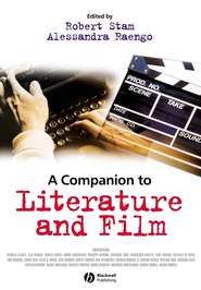 бесплатно читать книгу A Companion to Literature and Film автора Robert Stam