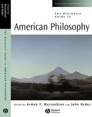 бесплатно читать книгу The Blackwell Guide to American Philosophy автора John Ryder