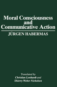бесплатно читать книгу Moral Consciousness and Communicative Action автора Jurgen Habermas