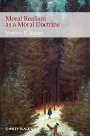 бесплатно читать книгу Moral Realism as a Moral Doctrine автора 