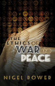 бесплатно читать книгу The Ethics of War and Peace автора 