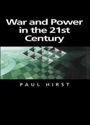 бесплатно читать книгу War and Power in the Twenty-First Century автора 