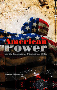 бесплатно читать книгу American Power and the Prospects for International Order автора 