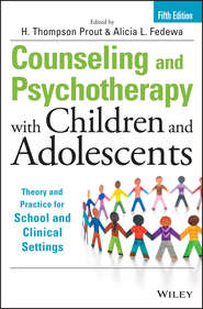 бесплатно читать книгу Counseling and Psychotherapy with Children and Adolescents автора H. Prout