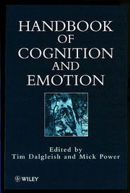 бесплатно читать книгу Handbook of Cognition and Emotion автора Mick Power
