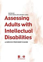 бесплатно читать книгу Assessing Adults with Intellectual Disabilities автора James Hogg