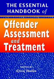бесплатно читать книгу The Essential Handbook of Offender Assessment and Treatment автора 