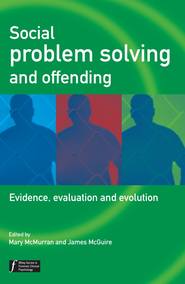 бесплатно читать книгу Social Problem Solving and Offending автора Mary McMurran