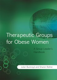 бесплатно читать книгу Therapeutic Groups for Obese Women автора Julia Buckroyd
