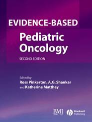бесплатно читать книгу Evidence-Based Pediatric Oncology автора Ross Pinkerton