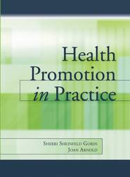 бесплатно читать книгу Health Promotion in Practice автора Joan Arnold