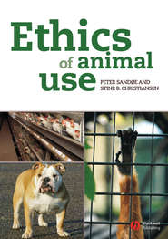 бесплатно читать книгу Ethics of Animal Use автора Peter Sandøe