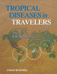 бесплатно читать книгу Tropical Diseases in Travelers автора 