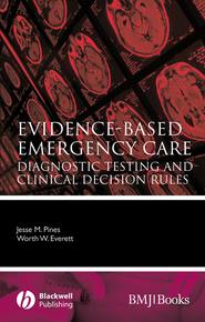 бесплатно читать книгу Evidence-Based Emergency Care автора Jesse Pines