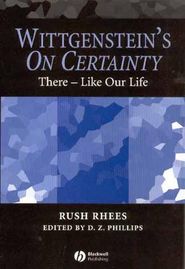 бесплатно читать книгу Wittgenstein's On Certainty автора Rush Rhees