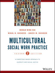 бесплатно читать книгу Multicultural Social Work Practice автора Derald Sue