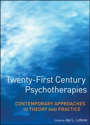 бесплатно читать книгу Twenty-First Century Psychotherapies автора 