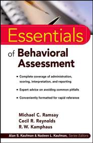 бесплатно читать книгу Essentials of Behavioral Assessment автора Cecil Reynolds