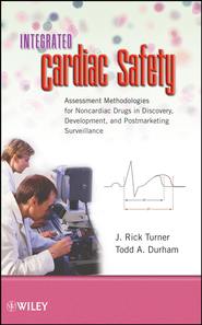 бесплатно читать книгу Integrated Cardiac Safety автора Todd Durham