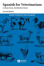 бесплатно читать книгу Spanish for Veterinarians автора Bonnie Frederick