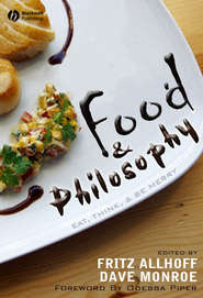 бесплатно читать книгу Food and Philosophy автора Fritz Allhoff