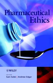 бесплатно читать книгу Pharmaceutical Ethics автора Andrew Edgar