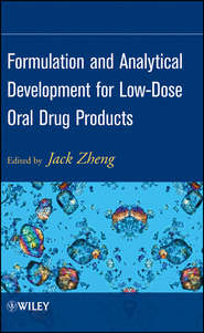 бесплатно читать книгу Formulation and Analytical Development for Low-Dose Oral Drug Products автора 